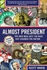 Almost President - The Men Who Lost the Race but Changed the Nation (Paperback) - Scott Farris Photo