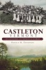 Castleton, Vermont - Its Industries, Enterprises & Eateries (Paperback) - Donald H Thompson Photo