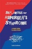 Sex, Drugs and Asperger's Syndrome (ASD) - A User Guide to Adulthood (Paperback) - Luke Jackson Photo