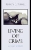 Living Off Crime (Hardcover, 2nd Revised edition) - Kenneth D Tunnell Photo