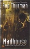 Madhouse (Paperback) - Rob Thurman Photo