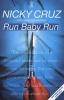 Run Baby Run (Paperback, New Ed) - Nicky Cruz Photo