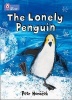 Collins Big Cat - The Lonely Penguin: Band 04/Blue (Paperback) - Petr Horacek Photo