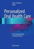 Personalized Oral Health Care 2015 - From Concept Design to Clinical Practice (Hardcover) - Peter J Polverini Photo