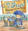 Aye-Aye Captain! Pirates Can be Polite (Hardcover) - Tom Easton Photo