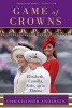 Game of Crowns - Elizabeth, Camilla, Kate, and the Throne (Paperback) - Christopher Andersen Photo