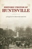 Historic Photos of Huntsville (Hardcover) - Jacquelyn Procter Reeves Photo