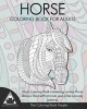 Horse Coloring Book for Adults - Horse Coloring Book Containing Various Horse Designs Filled with Intricate and Stress Relieving Patterns. (Paperback) - The Coloring Book People Photo