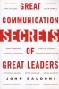 Great Communication Secrets of Great Leaders (Paperback, New) - John Baldoni Photo