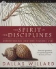 The Spirit Of The Disclipines - Understanding How God Changes Lives (CD) - Dallas Willard Photo