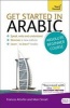 Get Started in Arabic Absolute Beginner Course - (Book and Audio Support) the Essential Introduction to Reading, Writing, Speaking and Understanding a New Language (CD, 2nd Revised edition) - Frances Smart Photo