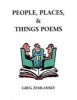 People, Places, & Things Poems (Paperback) - Greg Zemlansky Photo