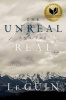 The Unreal and the Real - The Selected Short Stories of Ursula K. Le Guin (Hardcover) - Ursula K Le Guin Photo