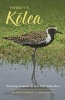 Hawai'i's Kolea - The Amazing Transpacific Life of the Pacific Golden-Plover (Paperback) - Oscar W Johnson Photo