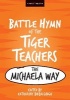 The Battle Hymn of the Tiger Teachers - The Michaela Way (Paperback) - Katharine Birbalsingh Photo