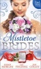 Mistletoe Brides - Italian Doctor, Sleigh-Bell Bride / Christmas Angel for the Billionaire / His Vienna Christmas Bride (Paperback) - Liz Fielding Photo