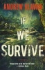 If We Survive (Paperback) - Andrew Klavan Photo