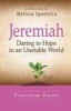 Jeremiah, Preview Book - Daring to Hope in an Unstable World (Paperback) - Melissa Spoelstra Photo