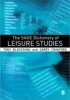 The SAGE Dictionary of Leisure Studies (Paperback, New) - Tony Blackshaw Photo