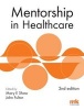 Mentorship in Healthcare (Paperback, 2nd Revised edition) - Mary E Shaw Photo