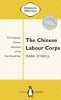 The Chinese Labour Corps - The Forgotten Chinese Labourers of the First World War (Paperback) - Mark ONeill Photo