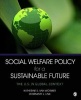 Social Welfare Policy for a Sustainable Future - The U.S. in Global Context (Paperback) - Katherine S Van Wormer Photo