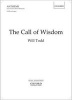 The Call of Wisdom - SATB Vocal Score (Sheet music) - Will Todd Photo