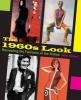 The 1960s Look - Recreating the Fashions of the Sixties (Paperback) - Mike Brown Photo