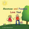 Meemaw and Pawpaw Love You! (Paperback) - Sally Helmick North Photo