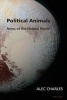 Political Animals - News of the Natural World (Paperback, New edition) - Alec Charles Photo