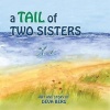 A Tail of Two Sisters (Paperback) - Deva Jean Berg Photo