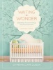 Waiting in Wonder - Growing in Faith While You're Expecting (Hardcover) - Catherine Claire Larson Photo