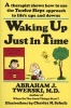 Waking up Just in Time (Paperback) - Abraham J Twerski Photo