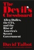 The Devil's Chessboard - Allen Dulles, the CIA, and the Rise of America's Secret Government (Paperback) - David Talbot Photo