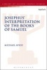 Josephus' Interpretation of the Books of Samuel (Paperback) - Michael Avioz Photo