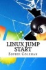 Linux Jump Start (Paperback) - Sophie Coleman Photo