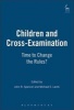 Children and Cross-Examination - Time to Change the Rules? (Paperback, New) - JR Spencer Photo