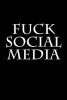 Fuck Social Media - Blank Lined Journal - 6x9 - Funny Gag Gift (Paperback) - Active Creative Journals Photo