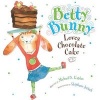 Betty Bunny Loves Chocolate Cake (Hardcover) - Michael Kaplan Photo