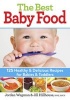 The Best Baby Food - 125 Healthy and Delicious Recipes for Babies and Toddlers (Paperback) - Jordan Wagman Photo