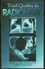 Total Quality in Radiology - A Guide to Implementation (Hardcover, New) - Henry George Adams Photo