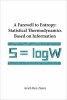 A Farewell to Entropy - Statistical Thermodynamics Based on Information (Paperback) - Arieh Ben Naim Photo