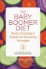 The Baby Boomer Diet - Body Ecology's Guide to Growing Younger (Paperback) - Donna Gates Photo