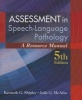 Assessment in Speech-Language Pathology - A Resource Manual (Book Only) (Spiral bound, 5th) - Kenneth G Shipley Photo