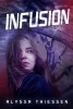 Infusion (Paperback) - Alyssa Thiessen Photo