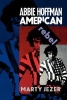 Abbie Hoffman: American Rebel (Paperback) - Marty Jezer Photo