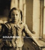 Soulmaker - The Times of Lewis Hine (Hardcover) - Alexander Nemerov Photo