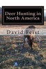 Deer Hunting in North America - Color Gift Edition (Paperback) - David Feist Photo