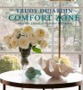 Comfort Zone - Creating the Eco-Elegant Interior (Hardcover) - Trudy Dujardin Photo