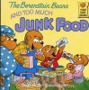 The Berenstain Bears and Too Much Junk Food (Paperback, Reissue) - Stan Berenstain Photo